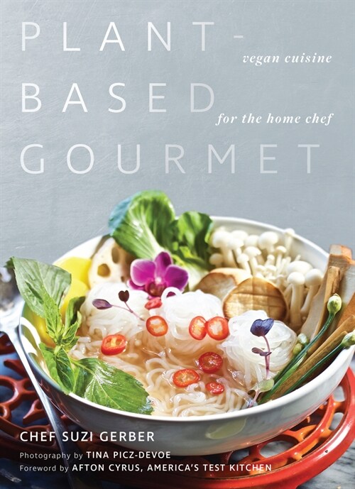 Plant-Based Gourmet: Vegan Cuisine for the Home Chef (Hardcover)