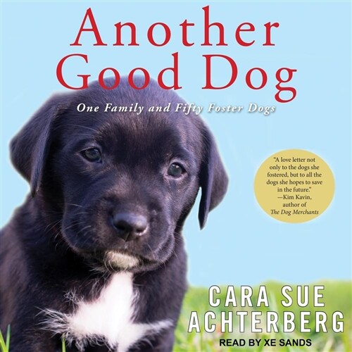 Another Good Dog: One Family and Fifty Foster Dogs (Audio CD)