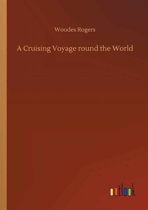 A Cruising Voyage Round the World (Paperback)