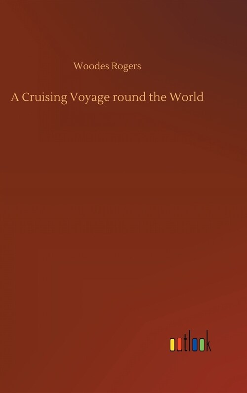 A Cruising Voyage Round the World (Hardcover)