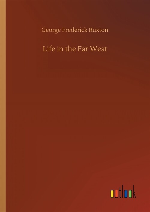 Life in the Far West (Paperback)