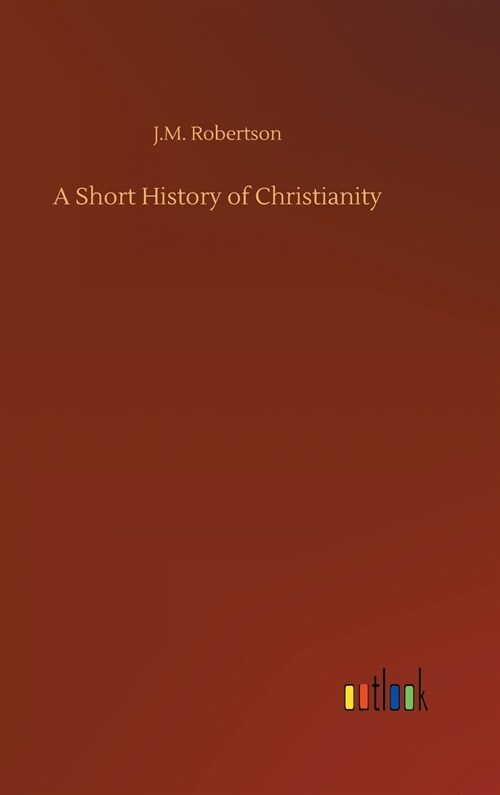 A Short History of Christianity (Hardcover)