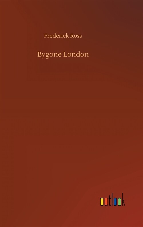 Bygone London (Hardcover)