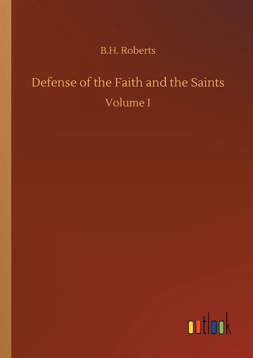 Defense of the Faith and the Saints (Paperback)