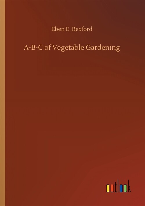 A-B-C of Vegetable Gardening (Paperback)