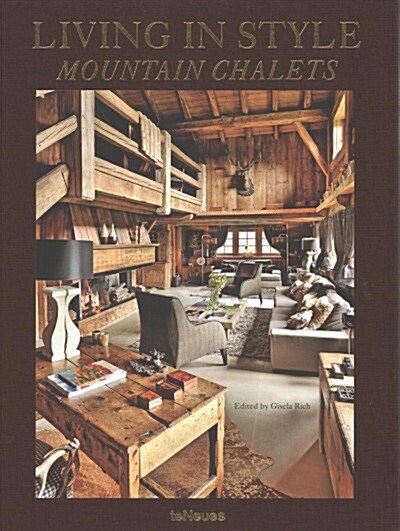 Living in Style Mountain Chalets (Hardcover, Revised)