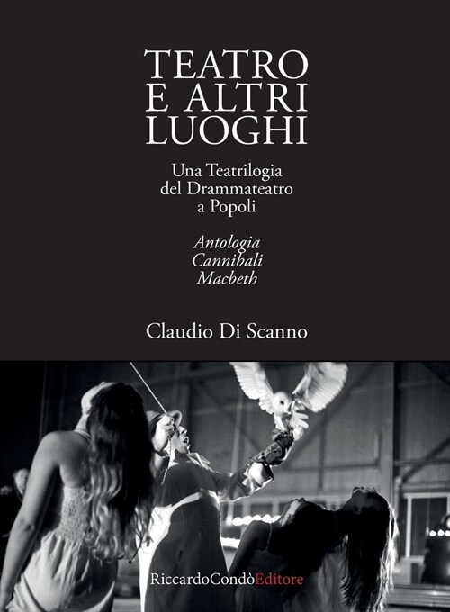 Teatro E Altri Luoghi: Una Teatrilogia del Drammateatro a Popoli (Paperback)