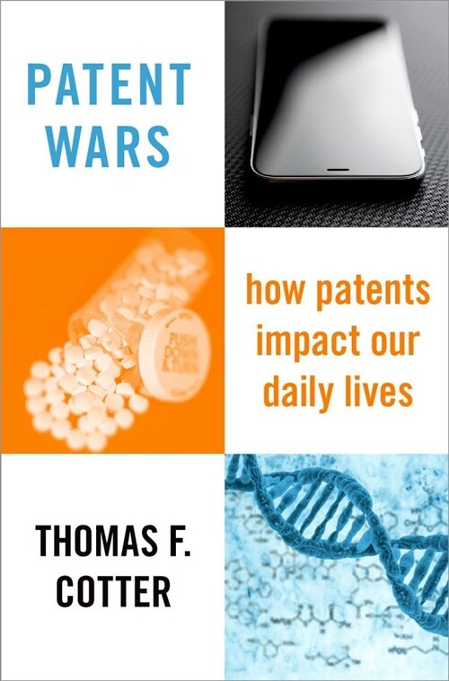 Patent Wars: How Patents Impact Our Daily Lives (Hardcover)