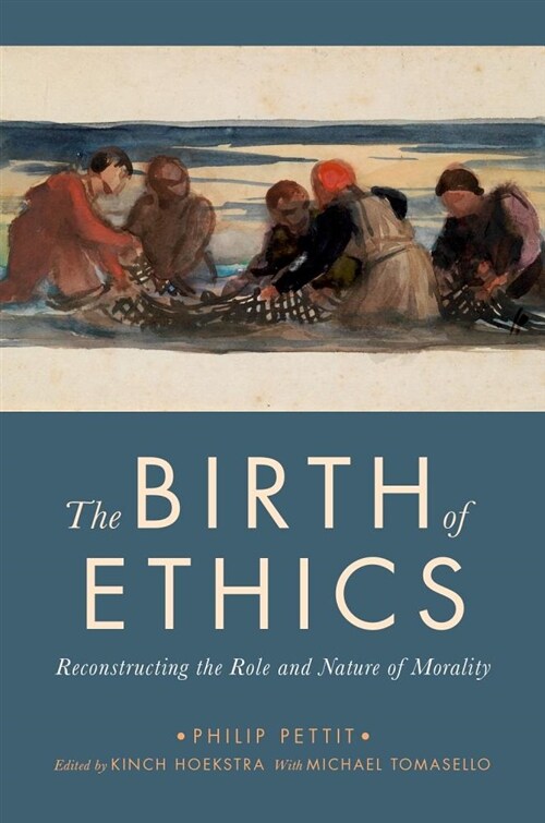 Birth of Ethics: Reconstructing the Role and Nature of Morality (Hardcover)