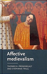 Affective Medievalism : Love, Abjection and Discontent (Hardcover)