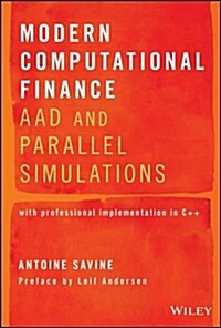 Modern Computational Finance: Aad and Parallel Simulations (Hardcover)