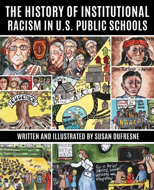 The History of Institutional Racism in U.S. Public Schools (Paperback)