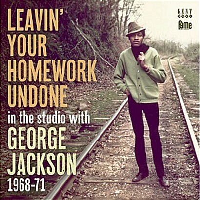 [수입] George Jackson - Leavin Your Homework Undone : In The Studio 1968-71