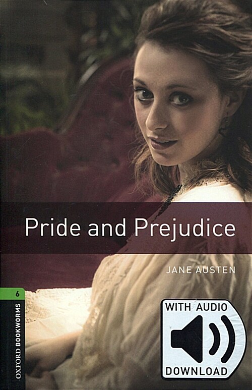 Oxford Bookworms Library Level 6 : Pride and Prejudice (Paperback + MP3 download, 3rd Edition)