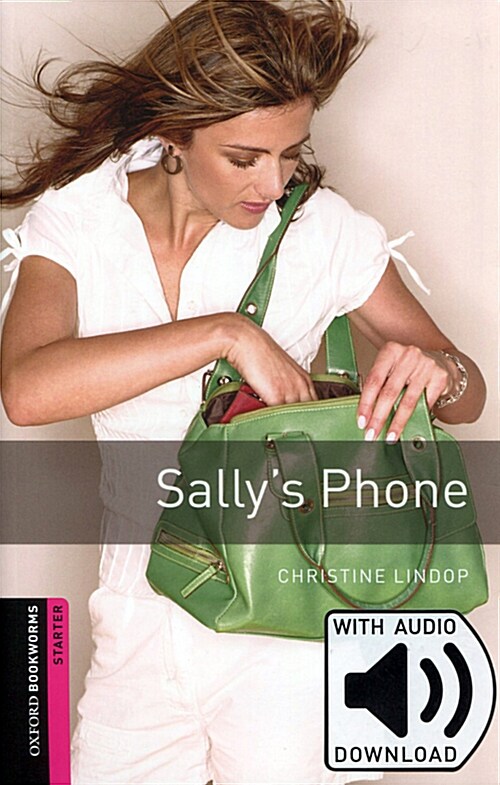 Oxford Bookworms Library Starter Level : Sallys Phone (Paperback + MP3 download, 3rd Edition)