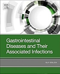 Gastrointestinal Diseases and Their Associated Infections (Hardcover)