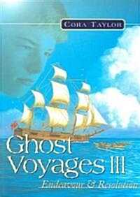 Ghost Voyages 3: Endeavour & Resolution (Paperback)