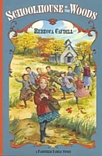 Schoolhouse in the Woods (Paperback)