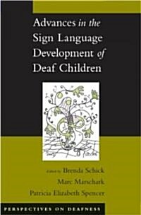Advances in the Sign Language Development of Deaf Children (Hardcover)