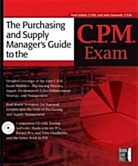 The Purchasing Managers Guide to the C.P.M. Exam [With CD-ROM] (Paperback)