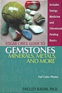 Edgar Cayce Guide To Gemstones, Minerals, Metals, and More (Paperback)