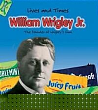 William Wrigley Jr. (Library)