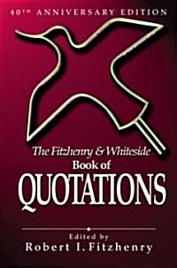 The Fitzhenry and Whiteside Book of Quotations (Paperback, 40, Anniversary)