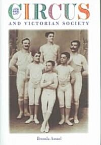 the Circus And Victorian Society (Hardcover)