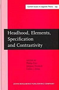 Headhood, Elements, Specification And Contrastivity (Hardcover)
