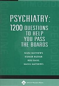 Psychiatry: 1,200 Questions to Help You Pass the Boards (Paperback)