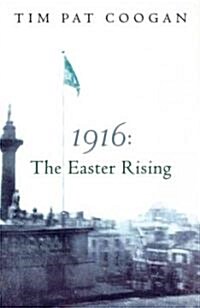 1916: The Easter Rising (Paperback)