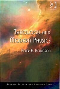 Theology and Modern Physics (Paperback)