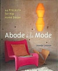 Abode A La Mode (Paperback)