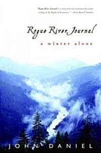 Rogue River Journal: A Winter Alone (Hardcover)