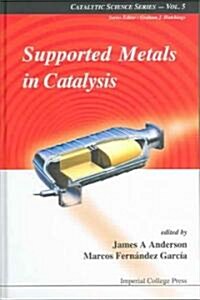 Supported Metals in Catalysis (Hardcover)