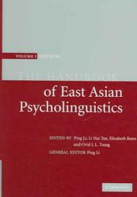 The handbook of East Asian psycholinguistics
