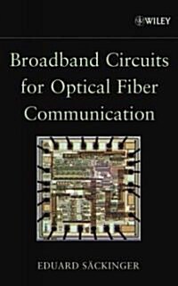 Broadband Circuits for Optical Fiber Communication (Hardcover)