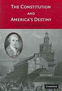 The Constitution and Americas Destiny (Paperback)