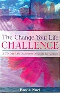 Change Your Life Challenge (Paperback)