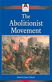 The Abolitionist Movement (Library)