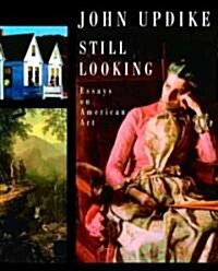 Still Looking: Essays on American Art (Hardcover)