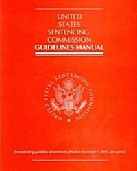 United States Sentencing Commission Guidelines Manual: Volume 1-2 (Paperback, 2004)