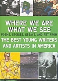 Where We Are, What We See (Paperback)