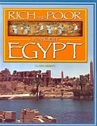 Rich and Poor in Ancient Egypt (Library Binding)