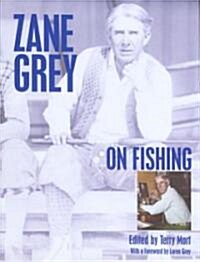 Zane Grey On Fishing (Paperback)