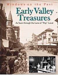 Early Valley Treasures: As Seen Through the Lens of Pop Laval (Hardcover)