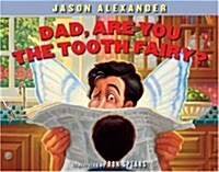 Dad, are You the Tooth Fairy? (School & Library)