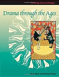 Drama through the Ages (Paperback)