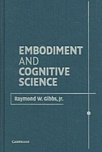 Embodiment and Cognitive Science (Hardcover)