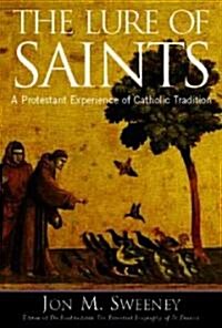The Lure Of Saints (Hardcover)